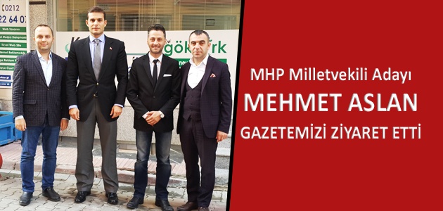 Mehmet Aslan dan Gazetemize Ziyaret New Göktürk Dergisi