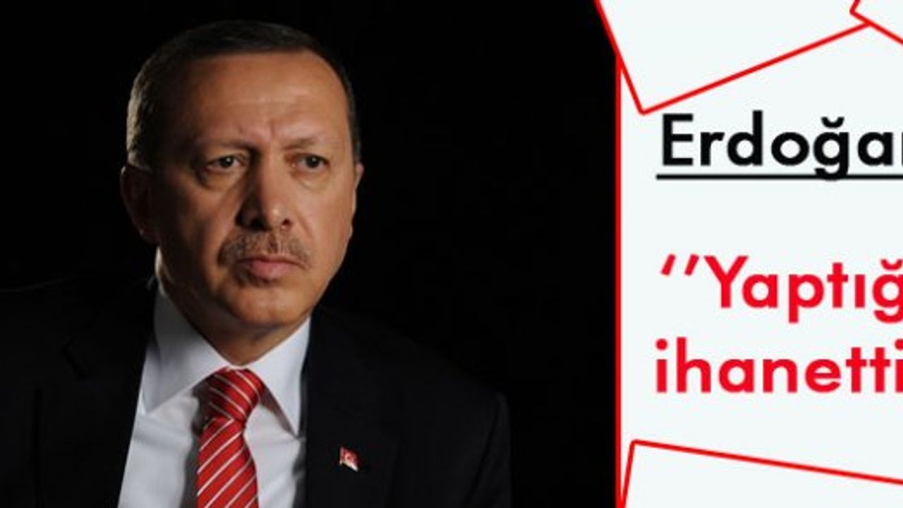 Erdoğan'dan Demirtaş'a sert sözler: ''Yaptığı ihanettir''