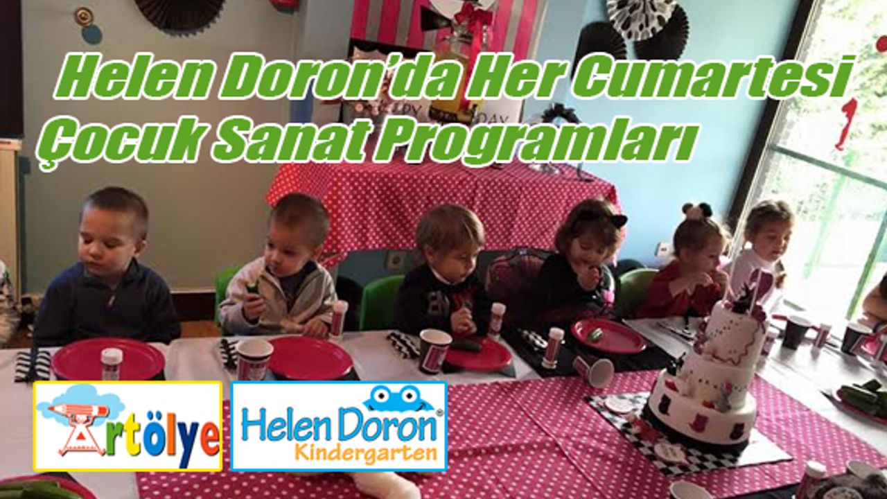 Her Cumartesi Artölye çocuk sanat programları Helen Doron Anaokulunda