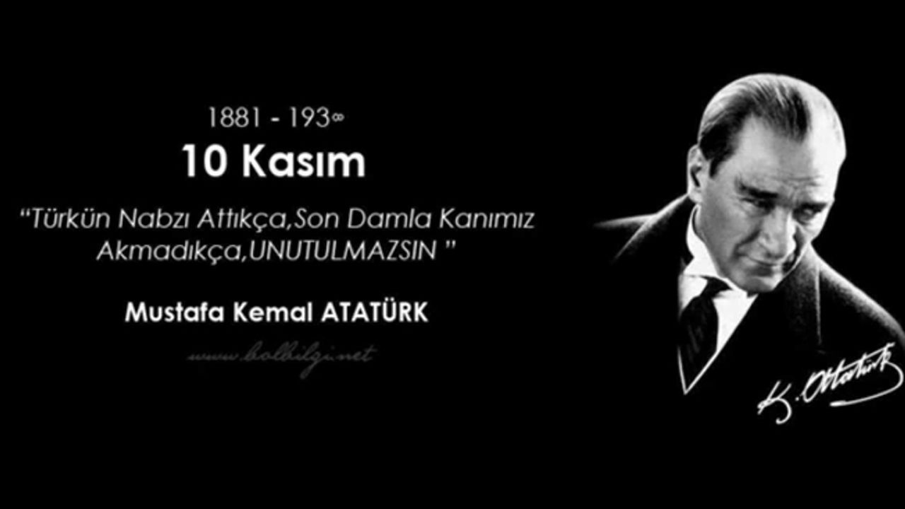 10 Kasım Mustafa Kemal Atatürk'ü Anma Günü