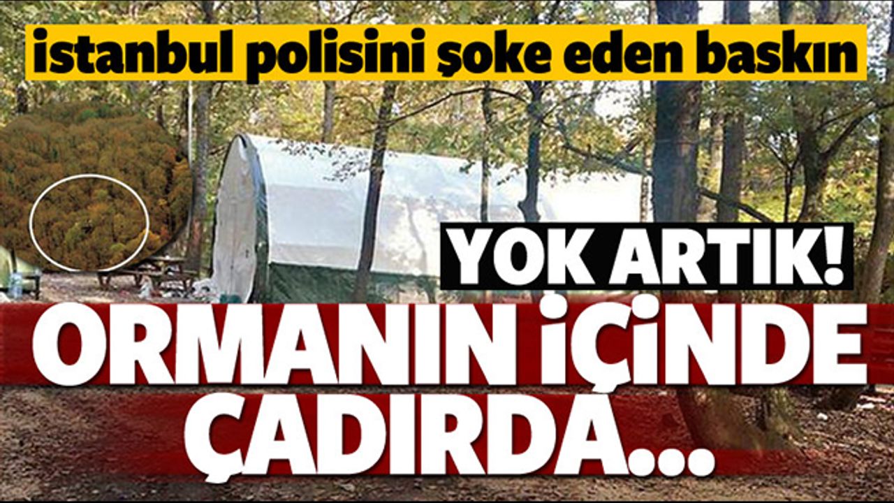 Belgrad Ormanı kuytusunda kumar çadırı