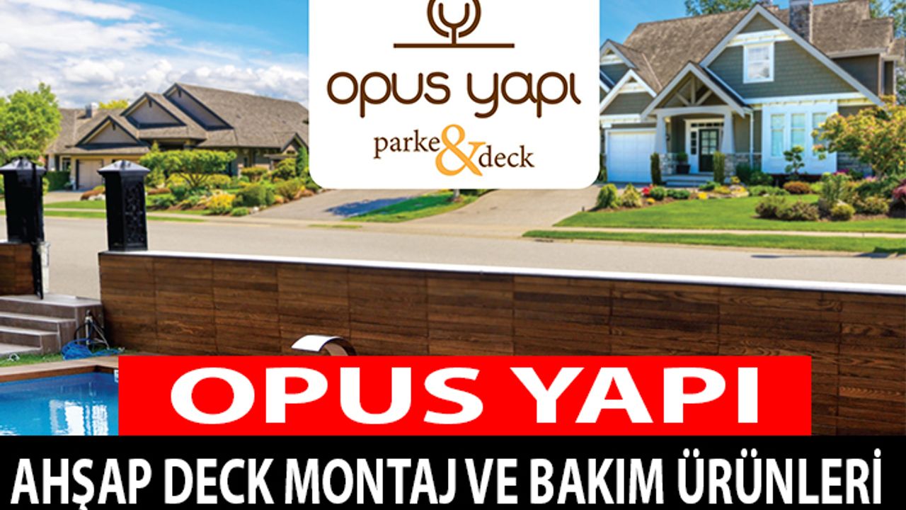 Opus Yapı Deck Montaj Ve Bakım Ürünleri
