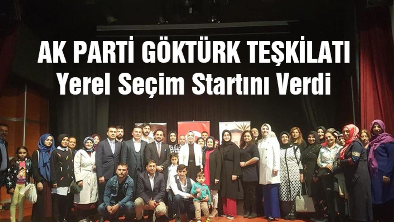 AK Parti Göktürk, Yerel Seçim Startını Verdi