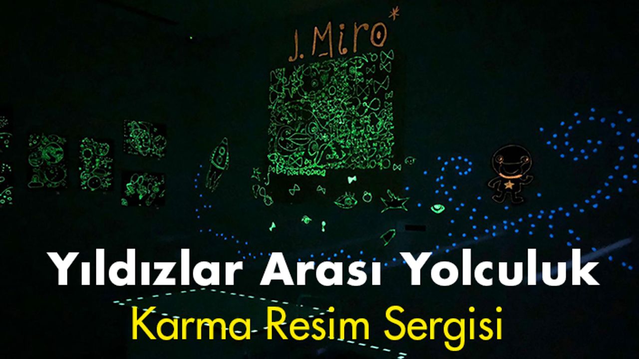 Yıldızlar Arası Yolculuk - Karma Resim Sergisi