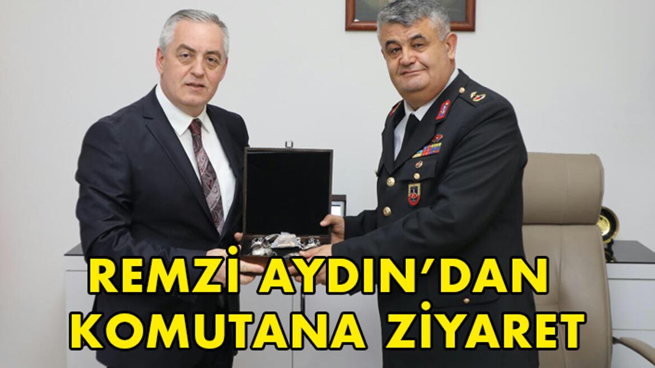 Remzi Aydın'dan Jandarma Komutanına Ziyaret