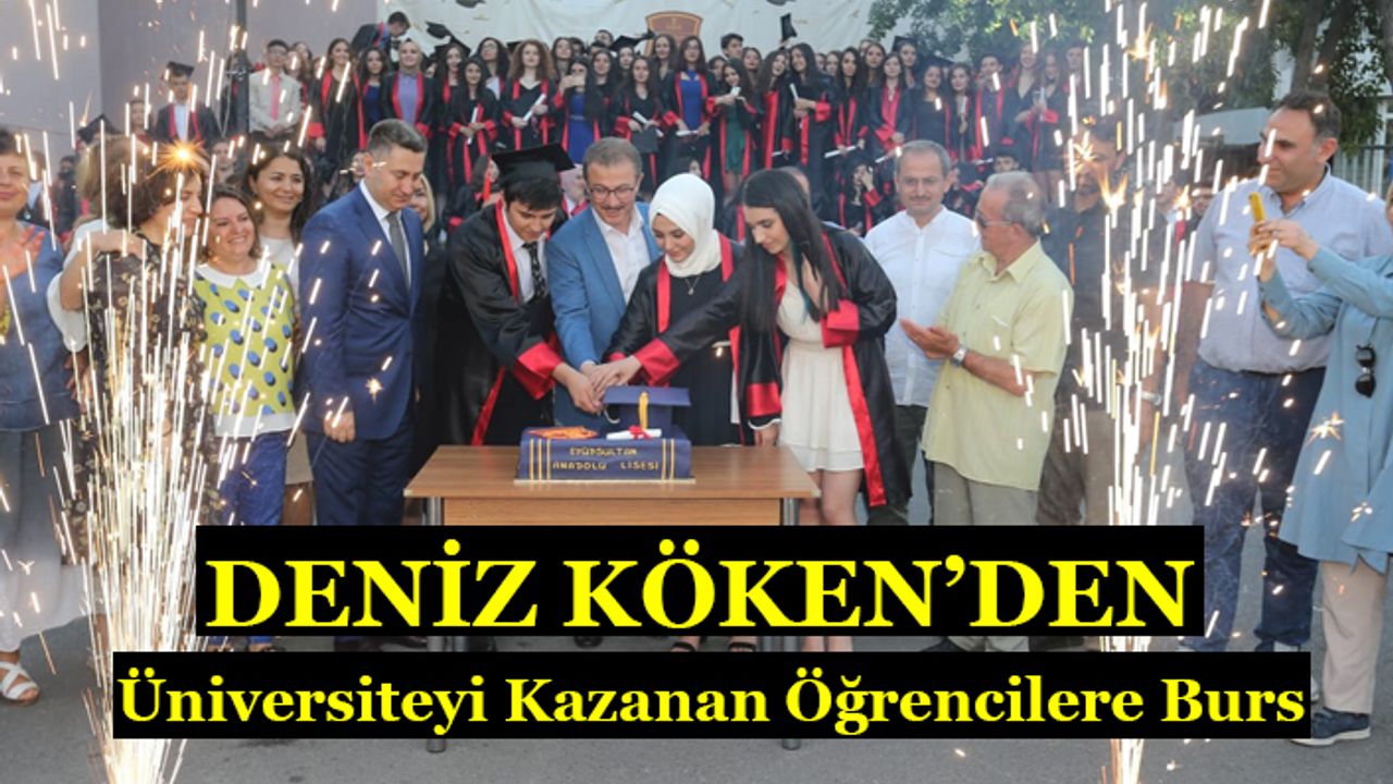 Deniz Köken’den üniversiteyi kazanan öğrencilere burs