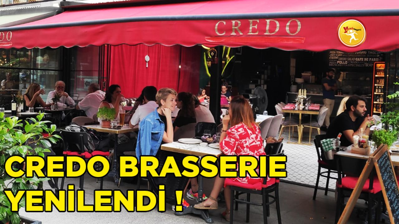 Credo Brasserie yenilendi