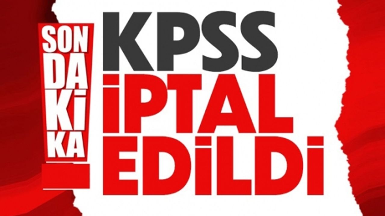 KPSS iptal edildi