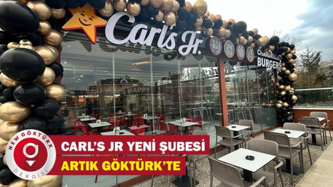 Carl's JR. Göktürk'te Açıldı