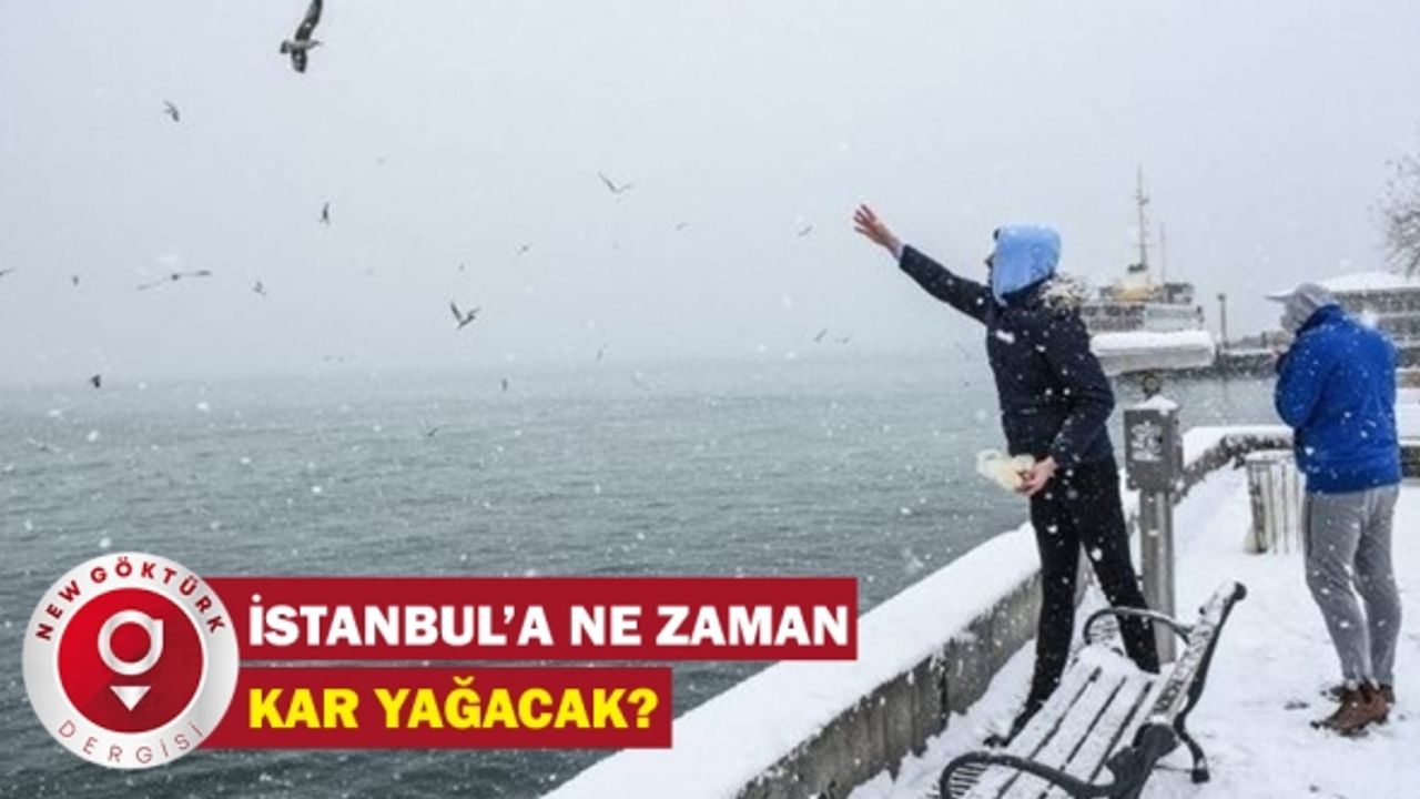 İstanbul’a ne zaman kar yağacak