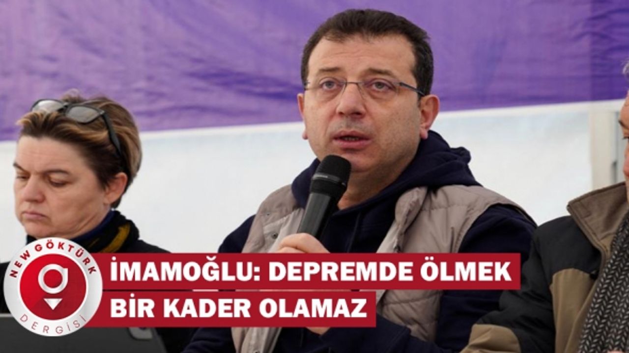 İmamoğlu: Deprem Bu Ülkede Kaderdir, Ama Depremde Ölmek Kaderimiz Olamaz