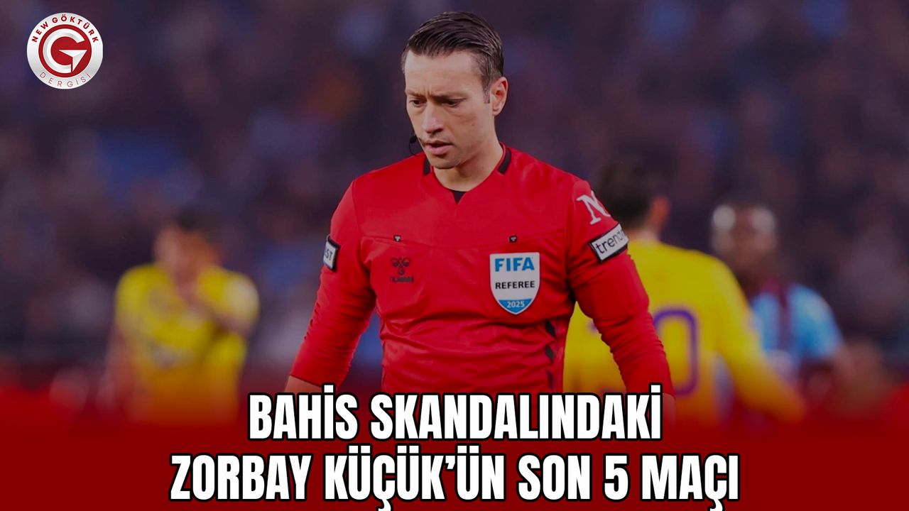 Bahis skandalındaki Zorbay Küçük’ün son 5 maçı