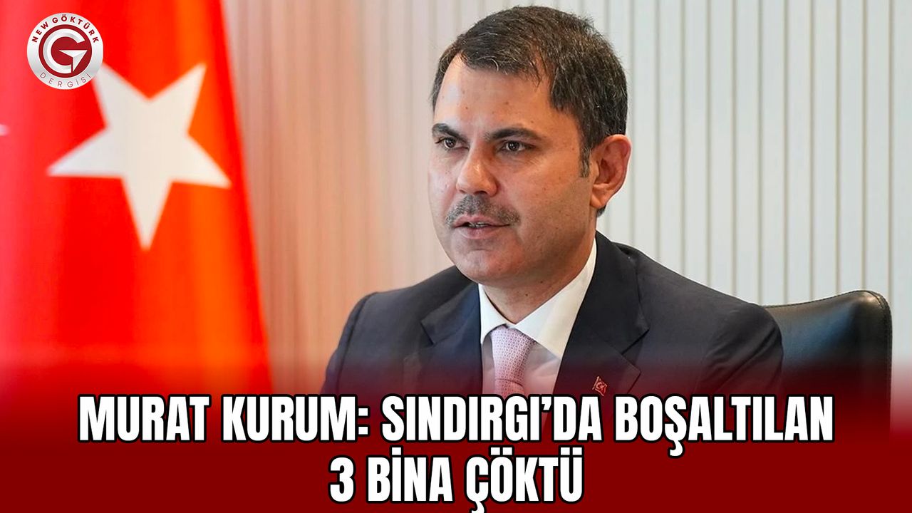 Murat Kurum: Sındırgı’da boşaltılan 3 bina çöktü