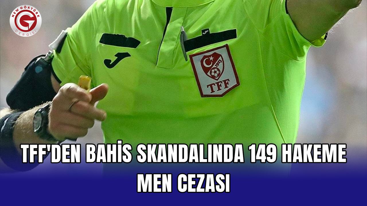TFF'den bahis skandalında 149 hakeme men cezası