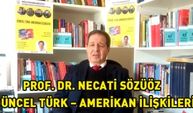 Necati Sözüöz, Güncel Türk – Amerikan İlişkileri