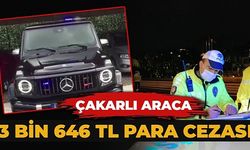 Çakarlı araca 3 bin 646 TL para cezası