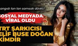 'Langıdı lan lan samsak döveci' şarkısıyla viral oldu TRT şarkıcısı Elif Buse Doğan kimdir