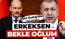 Özdağ'dan Soylu'ya: Erkeksen beni bakanlığın önünde bekle oğlum