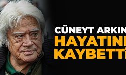 Cüneyt Arkın hayatını kaybetti