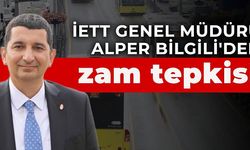 İETT Genel Müdürü Alper Bilgili akaryakıt zamlarının ardından tepki gösterdi