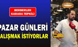 Göktürk Berber Esnafı Pazar günü çalışmak istiyor