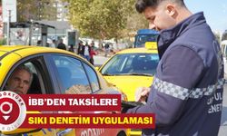 İBB'Den Taksilere Sıkı Denetim