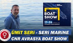 Ümit Seri - Seri Marine CNR Avrasya Boat Show’da