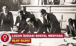 2022 gitti, “Lozan’ın gizli maddeleri” efsanesi bitti