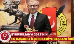 Eyüpsultan'a 2022’nin En Başarılı İlçe Belediye Başkanı ödülü