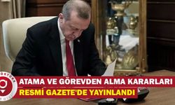 Atama ve görevden alma kararları Resmi Gazete'de, isim isim yayımlandı