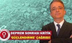 Deprem sonrası kritik 'güçlendirme' çağrısı! '5 milyon konut kurtarılabilir'