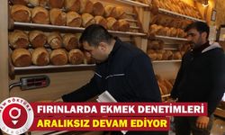 Fırınlarda Ekmek Denetimleri Aralıksız Devam Ediyor