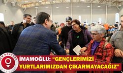 İmamoğlu: “Gençlerimizi Yurtlarımızdan Çıkarmayacağız”