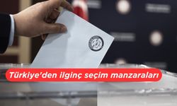 Türkiye'den ilginç seçim manzaraları
