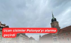 Uçan cisimler Polonya'yı alarma geçirdi