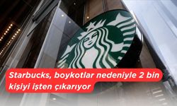 Starbucks, boykotlar nedeniyle 2 bin kişiyi işten çıkarıyor