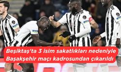 Beşiktaş'ta 3 isim sakatlıkları nedeniyle Başakşehir maçı kadrosundan çıkarıldı