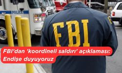 FBI'dan 'koordineli saldırı' açıklaması: Endişe duyuyoruz