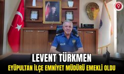 Eyüpultan İlçe Emniyet Müdürü Levent Türkmen Emekli Oldu