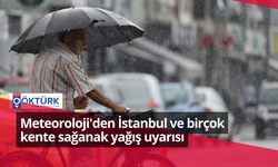 Meteoroloji'den İstanbul ve birçok kente sağanak yağış uyarısı