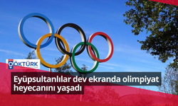 Eyüpsultanlılar dev ekranda olimpiyat heyecanını yaşadı