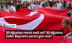 30 Ağustos resmi tatil mi? 30 Ağustos Zafer Bayramı yarım gün mü?