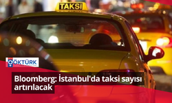 Bloomberg: İstanbul'da taksi sayısı artırılacak