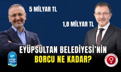 Eyüpsultan Belediyesi'nin borcu ne kadar?