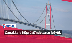 Çanakkale Köprüsü’nde zarar büyük