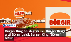 Burger King adı değişti mi? Burger Kings gitti Börgır geldi: Burger King, 'Börgır' mı oldu?