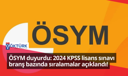 ÖSYM duyurdu: 2024 KPSS lisans sınavı branş bazında sıralamalar açıklandı!