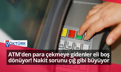 ATM'den para çekmeye gidenler eli boş dönüyor! Nakit sorunu çığ gibi büyüyor