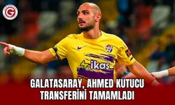 Galatasaray, Ahmed Kutucu transferini tamamladı