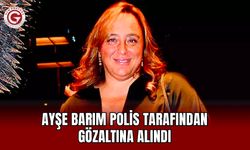 Ayşe Barım polis tarafından gözaltına alındı